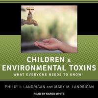 Children and Environmental Toxins Lib/E