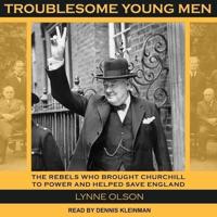 Troublesome Young Men Lib/E