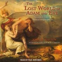 The Lost World of Adam and Eve Lib/E