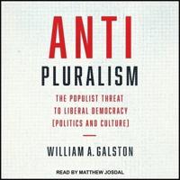 Anti-Pluralism Lib/E