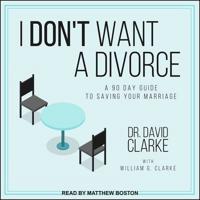I Don't Want a Divorce Lib/E