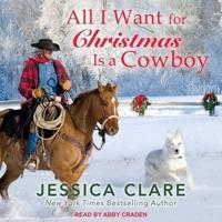 All I Want for Christmas Is a Cowboy Lib/E