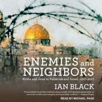 Enemies and Neighbors Lib/E