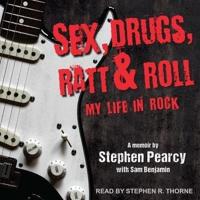 Sex, Drugs, Ratt & Roll Lib/E