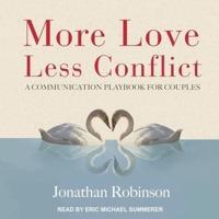 More Love, Less Conflict Lib/E