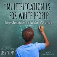 Multiplication Is for White People Lib/E