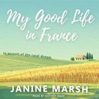 My Good Life in France Lib/E
