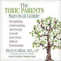 The Toxic Parents Survival Guide Lib/E
