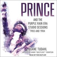 Prince and the Purple Rain Era Studio Sessions Lib/E