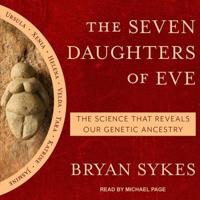 The Seven Daughters of Eve Lib/E