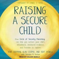 Raising a Secure Child Lib/E