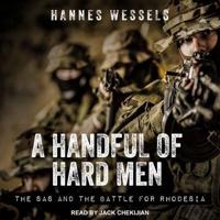 A Handful of Hard Men Lib/E