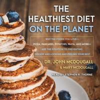 The Healthiest Diet on the Planet Lib/E
