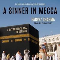 A Sinner in Mecca Lib/E