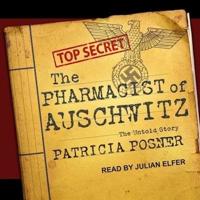 The Pharmacist of Auschwitz Lib/E