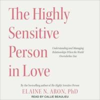 The Highly Sensitive Person in Love Lib/E