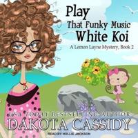 Play That Funky Music White Koi Lib/E