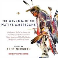 The Wisdom of the Native Americans Lib/E