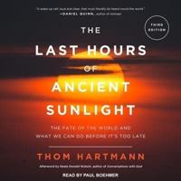 The Last Hours of Ancient Sunlight Revised and Updated Lib/E