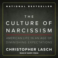 The Culture of Narcissism Lib/E