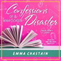 Confessions of a High School Disaster Lib/E