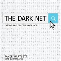 The Dark Net Lib/E