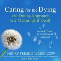 Caring for the Dying Lib/E