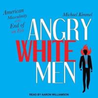 Angry White Men Lib/E
