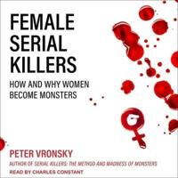Female Serial Killers Lib/E