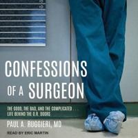 Confessions of a Surgeon Lib/E