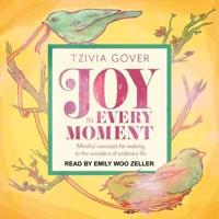 Joy in Every Moment Lib/E