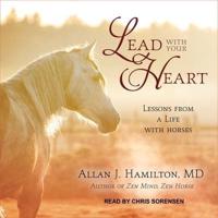 Lead With Your Heart Lib/E
