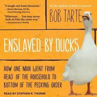 Enslaved by Ducks Lib/E
