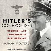Hitler's Compromises Lib/E