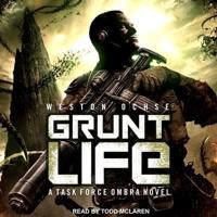 Grunt Life Lib/E