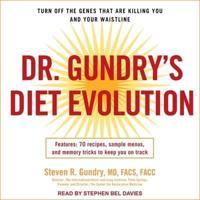 Dr. Gundry's Diet Evolution Lib/E