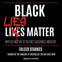 Black Lies Matter Lib/E