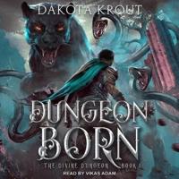 Dungeon Born Lib/E