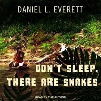 Don't Sleep, There Are Snakes