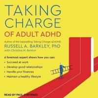 Taking Charge of Adult ADHD Lib/E