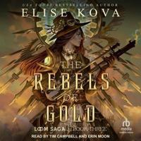 The Rebels of Gold Lib/E