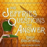 Mrs. Jeffries Questions the Answer Lib/E