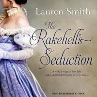 The Rakehell's Seduction Lib/E