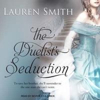 The Duelist's Seduction Lib/E