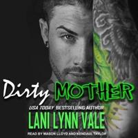Dirty Mother Lib/E