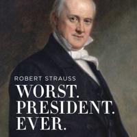 Worst. President. Ever. Lib/E