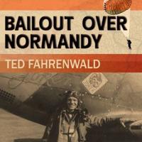 Bailout Over Normandy Lib/E