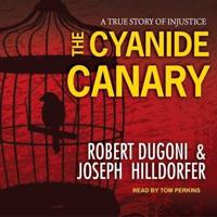 The Cyanide Canary Lib/E