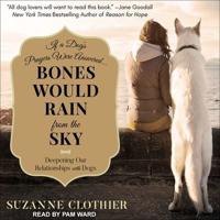 Bones Would Rain from the Sky Lib/E