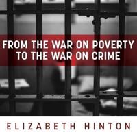 From the War on Poverty to the War on Crime Lib/E